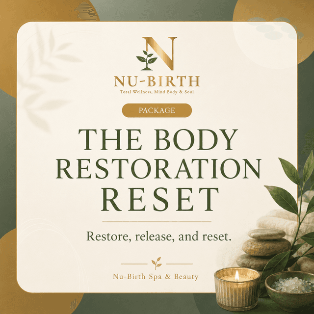 The Body Restoration Reset at Nu-Birth Spa and Beauty in Clinton, NC
